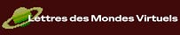 Lettres des Mondes Virtuels