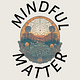 MindfulMatter