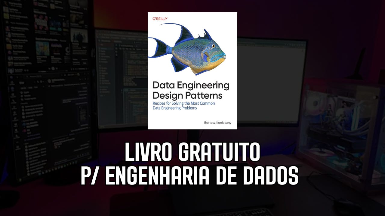 Livro gratuito sobre Design Patterns em Engenharia de Dados disponível ...