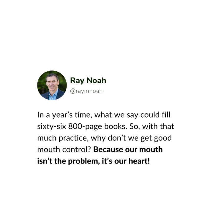 Mouth Mastery Requires Heart Surgery - Ray Noah Blog Mouth Mastery Requires Heart Surgery - Ray Noah Blog
