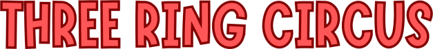 Three Ring Circus