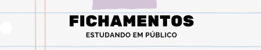 Fichamentos (por Melina Savi)