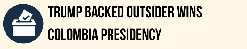 Trump Backed Outsider Wins Colombia Presidency Trump Backed Outsider Wins Colombia Presidency