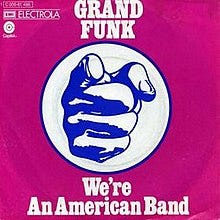 We're an American Band