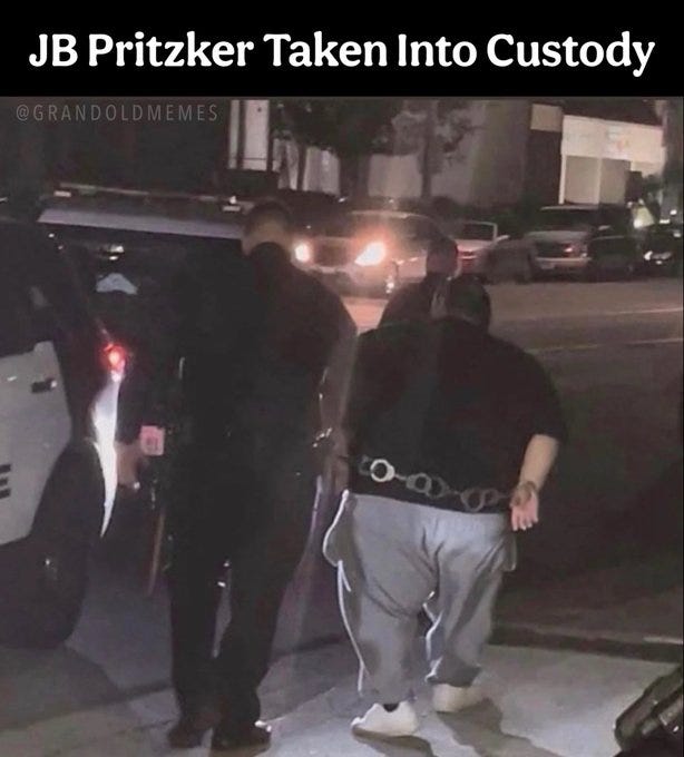 Nighttime urban street scene with police vehicles parked nearby illuminated by headlights and streetlights two uniformed officers escort a heavyset man in a black t-shirt gray sweatpants and white sneakers who has his hands cuffed behind his back the man resembles JB Pritzker walking toward a police car with red and blue lights flashing on its roof overlaid text reads JB Pritzker Taken into Custody with watermark grandoldmemes at bottom Nighttime urban street scene with police vehicles parked nearby illuminated by headlights and streetlights two uniformed officers escort a heavyset man in a black t-shirt gray sweatpants and white sneakers who has his hands cuffed behind his back the man resembles JB Pritzker walking toward a police car with red and blue lights flashing on its roof overlaid text reads JB Pritzker Taken into Custody with watermark grandoldmemes at bottom