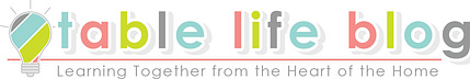 Table Talk from Table Life Blog