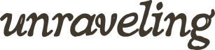unraveling
