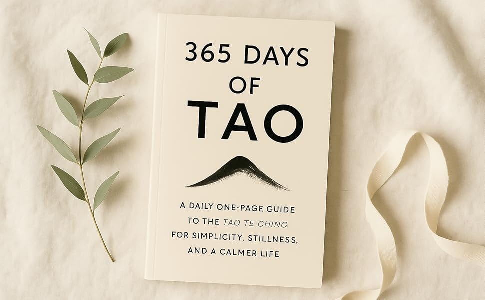 365 Days of Tao: A Daily One-Page Guide to the Tao Te Ching for Simplicity,  Stillness, and a Calmer Life (The Everyday 365 Books) - Kindle edition by  Lee, Dae, Mode, Airplane.