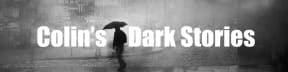 Colin’s Dark-Stories