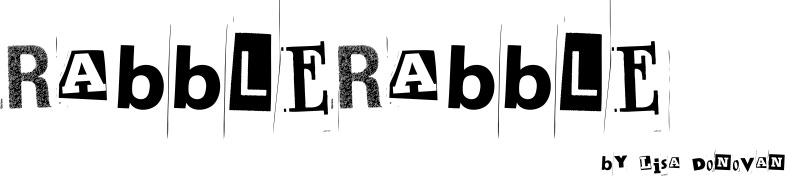 RabbleRabble by Lisa Donovan