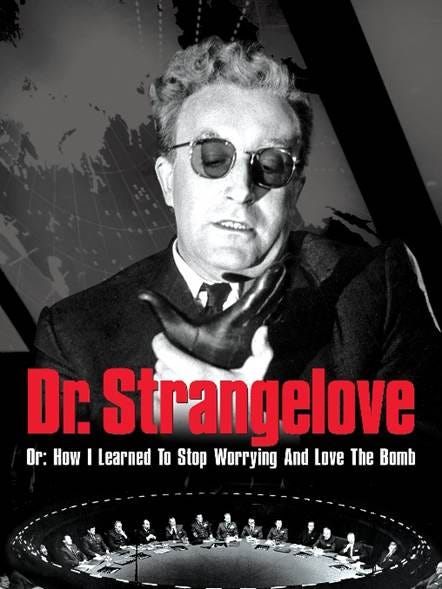 Watch Dr. Strangelove or: How I Learned to Stop Worrying and Love the Bomb  | Prime Video