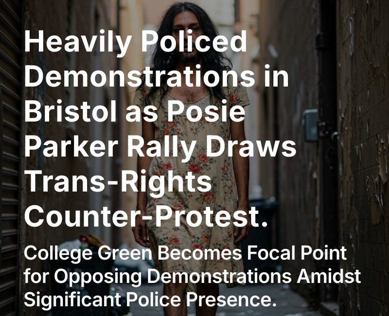 Heavily Policed Demonstrations in Bristol as Posie Parker Rally Draws Trans-Rights Counter-Protest.