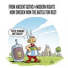 From Ancient Goths to Modern Rights: How Sweden Won the Battle for Rest