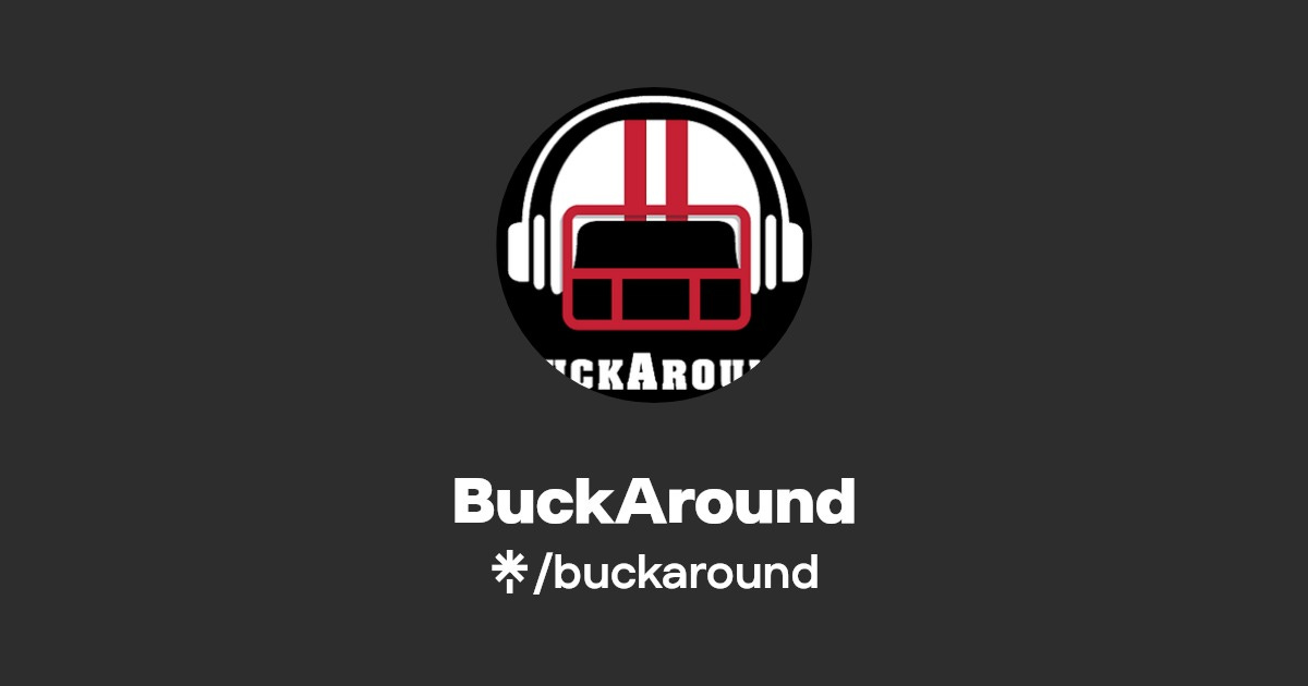 BuckAround | Twitter | Linktree