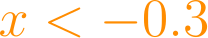 x < -0.3