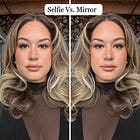 YOUR MIRROR REFLECTION LOOKS BETTER THAN YOUR SELFIE—HERE’S WHY