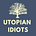 Utopian Idiots