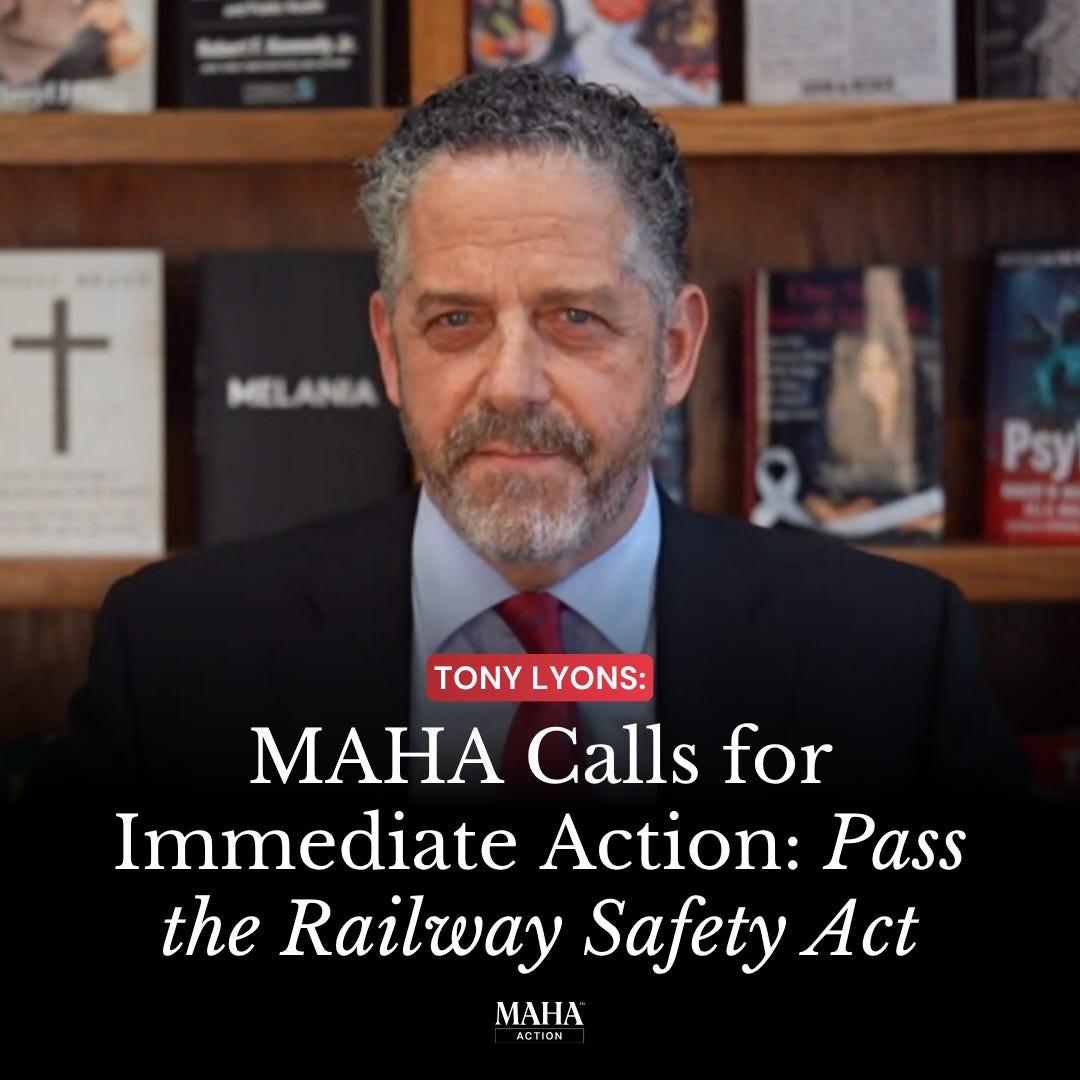 MAHA Action graphic of Tony Lyons with text reading "MAHA Calls for Immediate Action: Pass the Railway Safety Act."