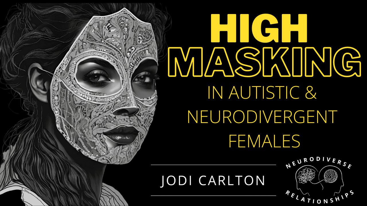 high masking in autistic and neurodivergent females