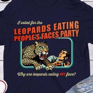 Leopards Eating People's Faces Party T-shirt - Etsy