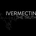 The Truth about Ivermectin