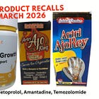 March 2026 Safety Update: Recalls for Metoprolol, Amantadine, Temozolomide, iKids Growth; Warnings for Paxlovid, Entyvio, Vabomere, Arthritis Pain Supplement