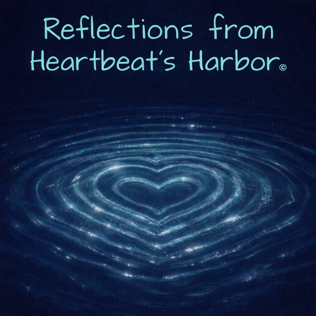 Reflections From Heartbeat's Harbor