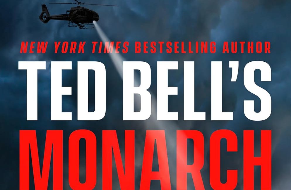 Ted Bell's Monarch by Ryan Steck - Review