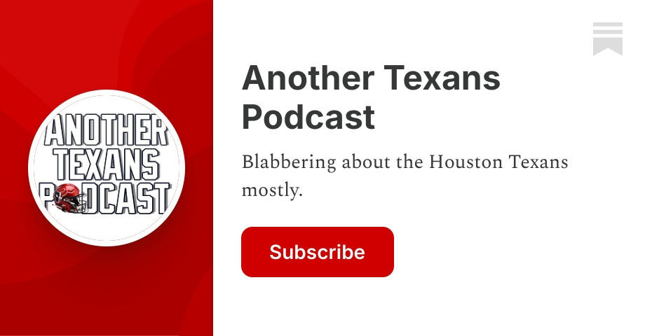 Another Texans Podcast | Patrick Storm | Substack
