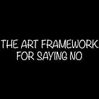 Atomic Knowledge #21: The A.R.T. Framework for Empowered Refusal