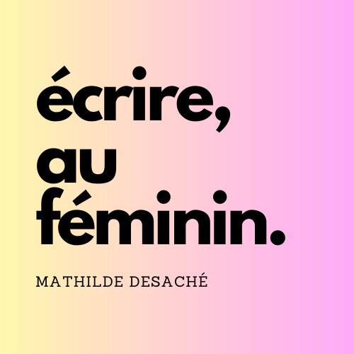 Ecrire au féminin