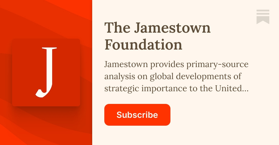 The Jamestown Foundation | Substack