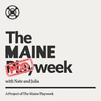 The Maine Playweek