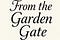 From the Garden Gate
