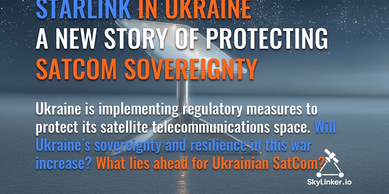 Starlink in Ukraine – a New Story of Protecting SatCom Sovereignty