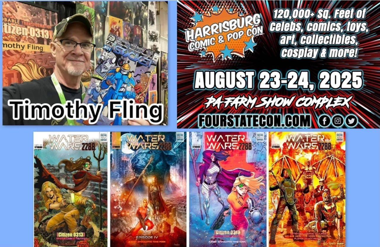 May be an image of 1 person, Superman and text that says "BABLE tizen0313 nothy Fling 29 folol HARRISBÜRS CON celebs, comics, toys, 120,000+ sq. Feet of COMIC & PO art, collectibles, cosplay & more! Timothy Fling WATER TER WARS228 AUGUST 23-24, 2025 辦快MSHOW SHOW COMpRX FOURSTATECON.COM WATER W/R52288 WATER NARS W/RS Citizen (Citizen03131 0313 Citizen 0318 Apu APOOAUpa OHA"
