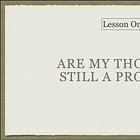 Are My Thoughts Still a Problem?