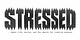 Stressed