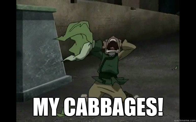 My cabbages! - My Cabbages - quickmeme