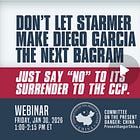 Webinar: Don’t Let Keir Starmer Make Diego Garcia Our Next Bagram