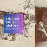Kitchen Table History