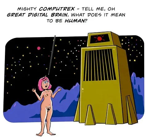 A retro sci-fi comic panel showing a nude pink-haired woman standing beneath a starry sky beside a towering gold computer named Mighty Computrex. Text above reads: “Mighty Computrex - tell me, oh great digital brain, what does it mean to be human?”