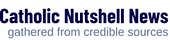 Catholic Nutshell News