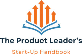 The Product Leader's Start-Up Handbook