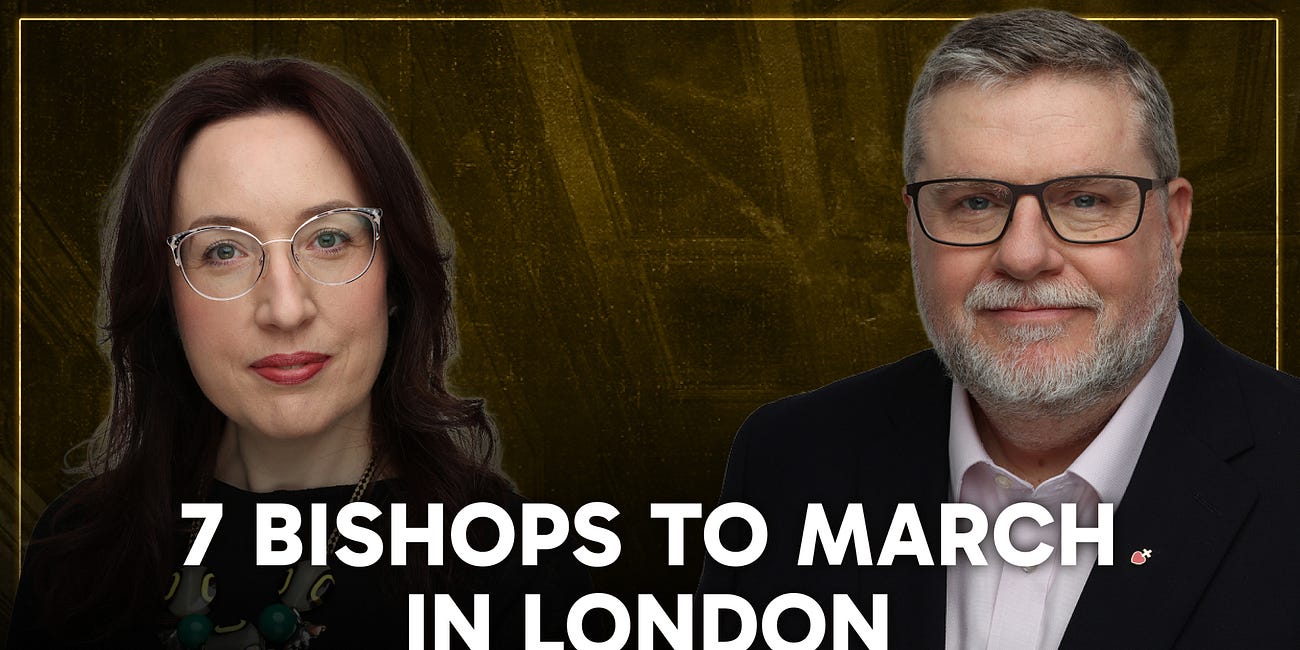 7 Bishops to March in London. 