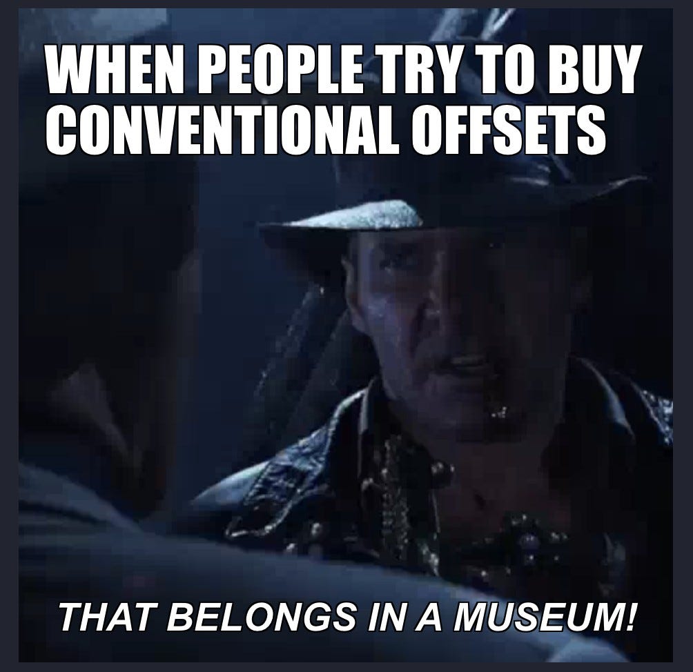 Indiana Jones and the Last Crusade still of a man in a fedora in the dark. Top text: "WHEN PEOPLE TRY TO BUY CONVENTIONAL OFFSETS". Bottom text: "THAT BELONGS IN A MUSEUM!"
