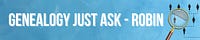 Genealogy Just Ask - Robin