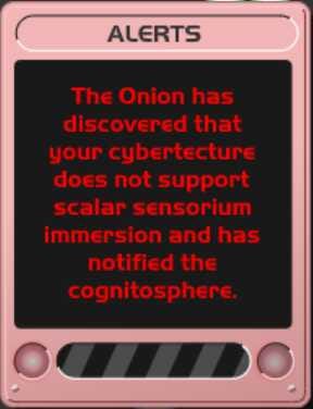 Two images with flashing red outlines, black backgrounds and red text. Left: Your browser does not support ambient alpha-wave memestreams. Concentrate here to upgrade. Right: The Onion has discovered that your cybertecture does not support scalar sensorium immersion and has notified the cognitosphere.