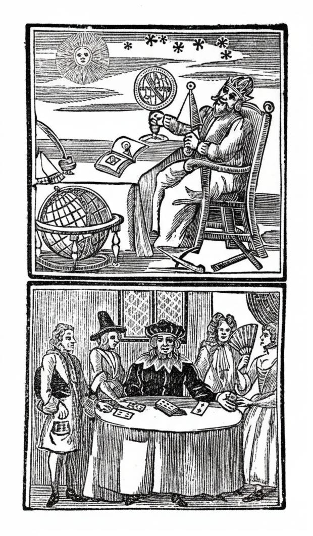 A black and white woodcut illustration divided into two panels, one above the other.  Top panel: An astronomer or scholar with a beard and an elaborate hat sits in a large wooden chair, observing the sky through a handheld instrument resembling a sextant. Beside him are a large globe on a stand and an open book. The background depicts a sun with a human face, several stars, and a sailing ship on the water.  Bottom panel: Five people in 17th or 18th-century attire are gathered around a circular table. A man seated at the center has several playing cards laid out before him, seemingly performing a card reading or trick for the two men and two women standing and observing him.