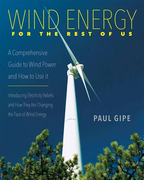Wind Energy for the Rest of Us eBook by Paul Gipe - EPUB | Rakuten Kobo ...